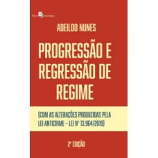 Progressão e regressão de regime Progressão e regressão de regime