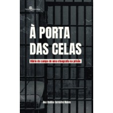 À porta das celas