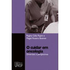 O cuidar em oncologia O cuidar em oncologia