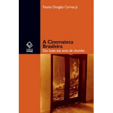 A cinemateca brasileira A cinemateca brasileira