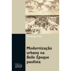 Modernização urbana na belle époque paulista Modernização urbana na belle époque paulista
