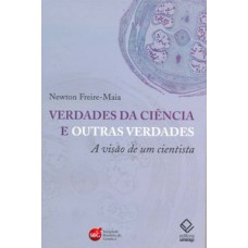 Verdades da ciência e outras verdades Verdades da ciência e outras verdades