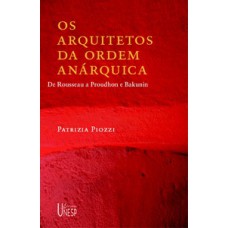 Os arquitetos da ordem anárquica Os arquitetos da ordem anárquica