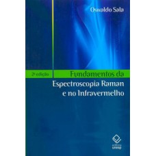 Fundamentos da espectroscopia raman e no infravermelho - 2ª edição