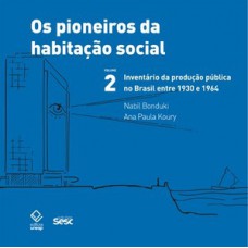Os pioneiros da habitação social - vol. 2 Os pioneiros da habitação social - vol. 2