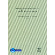 Novas perspectivas sobre os conflitos internacionais Novas perspectivas sobre os conflitos internacionais