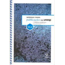 Normas para publicações da unesp, volume 2 Normas para publicações da unesp, volume 2