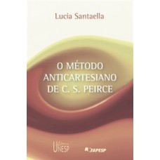 O método anticartesiano de C. s. peirce O método anticartesiano de C. s. peirce
