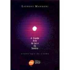 A grande arte da luz e da sombra A grande arte da luz e da sombra