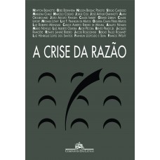 A crise da razão A crise da razão
