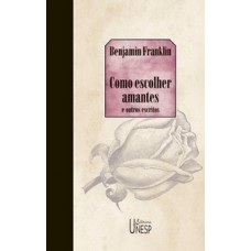 Como escolher amantes e outros escritos Como escolher amantes e outros escritos