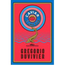 Caviar é uma ova Caviar é uma ova