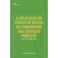 A aplicação do código de defesa do consumidor aos serviços públicos A aplicação do código de defesa do consumidor aos serviços públicos
