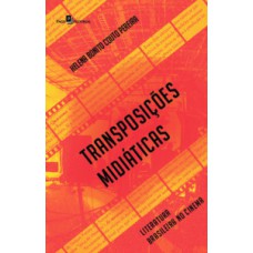 Transposições midiáticas Transposições midiáticas