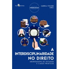 A interdisciplinaridade no direito A interdisciplinaridade no direito
