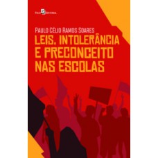 Leis, intolerância e preconceito nas escolas Leis, intolerância e preconceito nas escolas