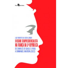 O regime semipresidencialista na França da 5ª república