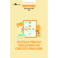 Políticas públicas educacionais no contexto brasileiro Políticas públicas educacionais no contexto brasileiro