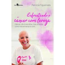 Enfrentando o câncer com leveza