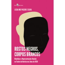 Rostos negros, corpos brancos
