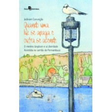 Quando uma luz se apaga e outra se acende Quando uma luz se apaga e outra se acende