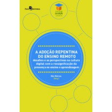A adoção repentina do ensino remoto A adoção repentina do ensino remoto