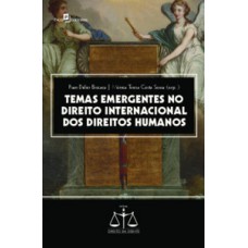 Temas emergentes no direito internacional dos direitos humanos Temas emergentes no direito internacional dos direitos humanos
