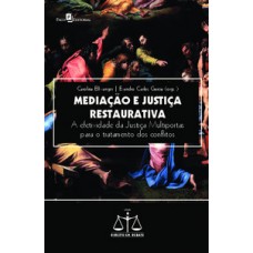 Mediação e justiça restaurativa Mediação e justiça restaurativa