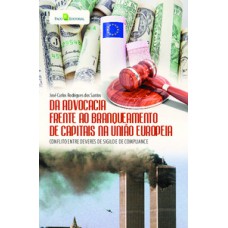 Da advocacia frente ao branqueamento de capitais na União Europeia