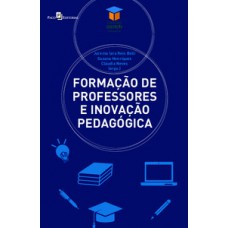 Formação de professores e inovação pedagógica Formação de professores e inovação pedagógica