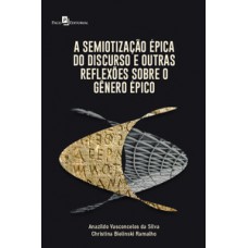 A semiotização épica do discurso A semiotização épica do discurso