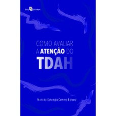 Como avaliar a atenção do TDAH Como avaliar a atenção do TDAH