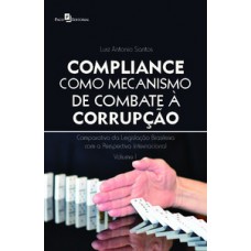 Compliance como mecanismo de combate à corrupção Compliance como mecanismo de combate à corrupção