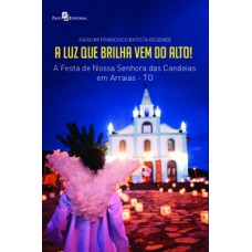 A luz que brilha vem do alto!