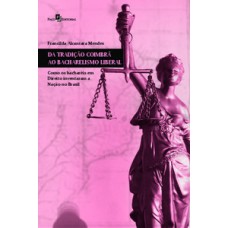 Da tradição coimbrã ao bacharelismo liberal