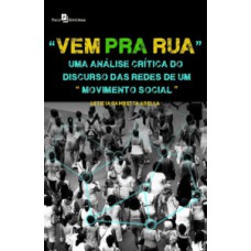 “Vem pra rua” “Vem pra rua”