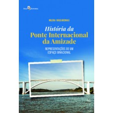História da Ponte Internacional da Amizade