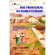 Nas fronteiras da domesticidade Nas fronteiras da domesticidade