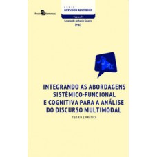 Integrando as abordagens sistêmico-funcional e cognitiva para a análise do discurso multimodal Integrando as abordagens sistêmico-funcional e cognitiva para a análise do discurso multimodal