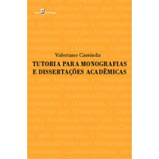 Tutoria para monografias e dissertações acadêmicas Tutoria para monografias e dissertações acadêmicas