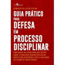 Guia prático para defesa em processo disciplinar Guia prático para defesa em processo disciplinar