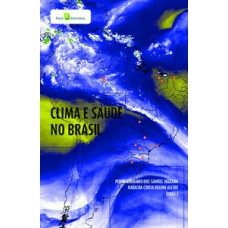 Clima e saúde no Brasil Clima e saúde no Brasil