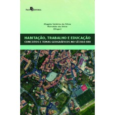 Habitação, trabalho e educação Habitação, trabalho e educação