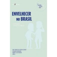 Envelhecer no Brasil Envelhecer no Brasil