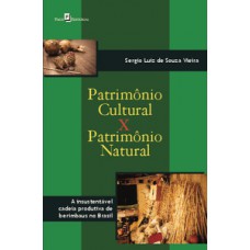 Patrimônio cultural x patrimônio natural