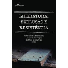 Literatura, exclusão e resistência