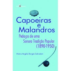 Capoeiras e malandros Capoeiras e malandros