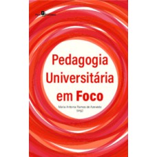 Pedagogia universitária em foco Pedagogia universitária em foco