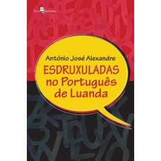 Esdruxuladas no Português de Luanda Esdruxuladas no Português de Luanda