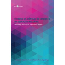 O ensino de ciências no contexto da educação inclusiva O ensino de ciências no contexto da educação inclusiva